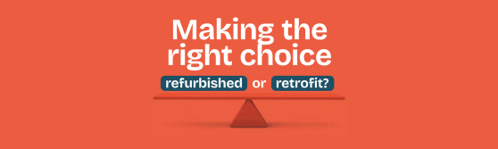 De juiste keuze maken tussen refurbishment en retrofit